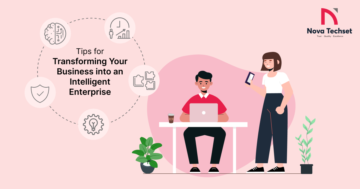 Tips for Transforming Your Business into an Intelligent Enterprise