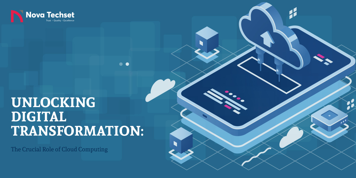 Unlocking Digital Transformation: The Crucial Role of Cloud Computing