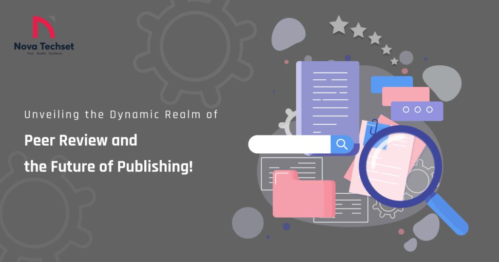 The Future of Peer Review and Publishing with Nova Techset