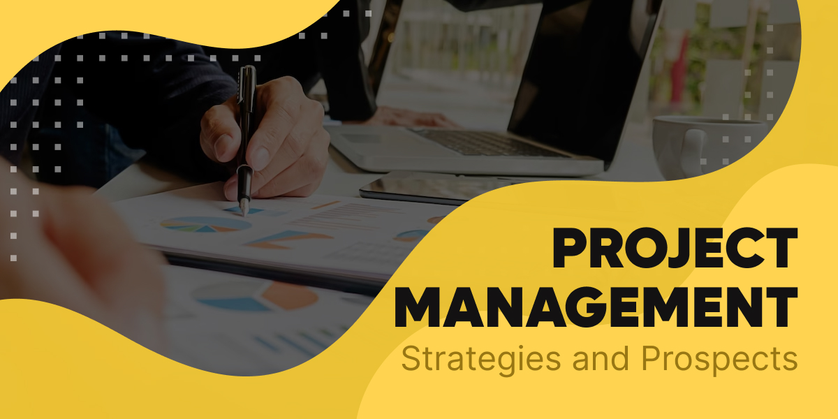 6 Proven Strategies for Successful Project Management and Prospects